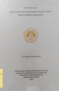 Image of Split edit ada film fiksi inyiak untuk mewujudkan dramatik pada: skripsi karya + CD