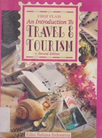 Travel & tourism Second edition = first class an introduction to travel & tourism