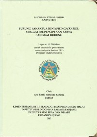 Burung kakaktua mini (pied cockatiel) sebagai ide penciptaan karya sanggar burung: Lap. tugas akhir karya seni