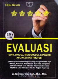 Evaluasi :teori, model, standar, aplikasi, dan profesi