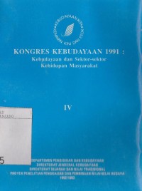 Kongres kebudayaan 1991 : kebudayaan dan sektor-sektor kehidupan masyarakat