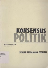 Konsensus dan Koflik Politik : sebuah penjagaan teoritis