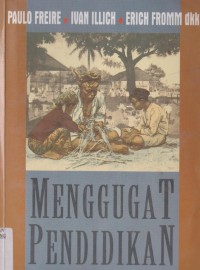 Menggugat pendidikan : Fundamentalis, konservatif, liberal, anarkis