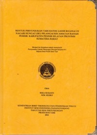Bentuk pertunjukan tari ratok gadih basanai di nagari sungai liku pelangai kec. Ranah Pesisi Kab. Pesisir Selatan Prov. Sumatera Barat: skripsi