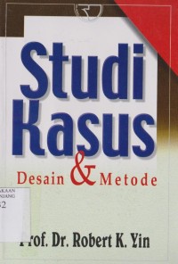 Studi kasus : desain dan metode
