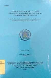 Studi deskriptif musik tari adok di Nagari Koto Sani Kecamatan X Koto Singkarak Kabupaten Solok: skripsi + CD