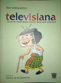 Televisiana: televisi indonesia dalam berlarik memoir