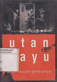 Utan kayu : tafsir dalam permainan