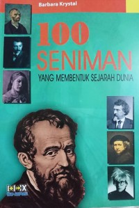 100 seniman yang membentuk sejarah dunia: buku ajar