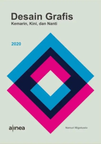 Desain grafis : kemarin, kini, dan nanti