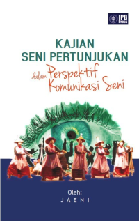 Kajian Seni Pertunjukan dalam perspektif komunikasi seni
