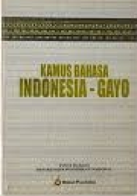 Kamus bahasa Indonesia-bahasa Gayo I