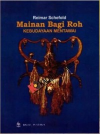 Image of Mainan bagi roh : kebudayaan Mentawai