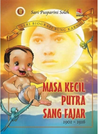 Image of Masa kecil putra sang fajar: 1901-1916