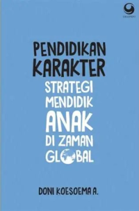 Image of Pendidikan karakter strategi mendidik anak di zaman global