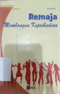 Image of Remaja membangun kepribadian: seri kompetensi