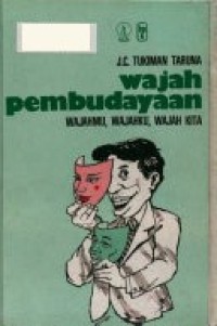 Wajah pembudayaan: wajahmu, wajahku, wajah kita