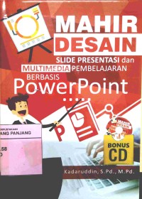 Mahir desain slide presentasi dan multimedia pembelajaran berbasis PowerPoint