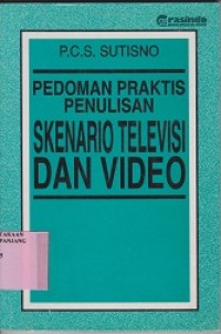 Pedoman praktis penulisan skenario televisi dan video