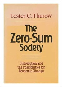 The zero - sum society: distribution and the possibilities for economics change
