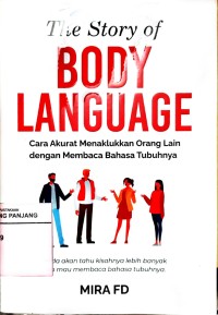 Image of The story of body languange: cara akurat menaklukkan orang lain dengan membaca bahasa tubuhnya