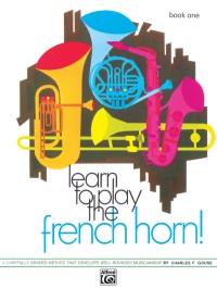 Learn to play the french horn: book 1