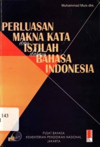Perluasan makna kata dan istilah dalam bahasa Indonesia