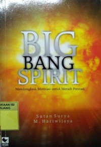 Big bang spirit :mendongkrak motivasi untuk meraih prestasi