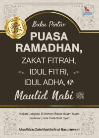 Buku pintar puasa ramadhan, zakat fitrah, idul fitri, idul adha, & maulid Nabi