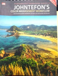 Color management workflow: buku wajib bagi setiap fotografer, designer juga mahasiswa jurusan DKV