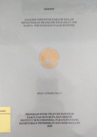 Image of Analissis struktur naratif dalam mengungkap dramatik film Dilan 1990 karya Pidi Baiq dan Fajar Nasution: skripsi + CD