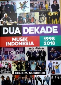 Dua dekade musik Indonesia tahun 1998-2018