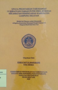 Upaya pelestarian tari kiamat di keratuan darah putih Desa Kuripan Kecamatan Penegahan Kabupaten Lampung Selatan: skripsi + CD
