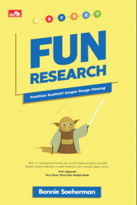 Fun research: penelitian kualitatif dengan design thingking