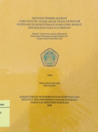 Metode pembelajaran tari payung anak-anak pada sanggar Syofyani di Bukittinggi Sumatera Barat: kelemehan dan kelebihan: skripsi + CD
