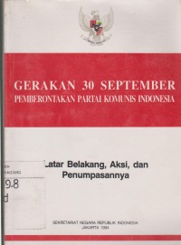 Image of Gerakan  30 September pemberontakan Partai Komunis Indonesia (PKI): latar belakang, aksi dan penumpasannya