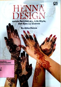 Henna design: untuk pernikahan, life style, dan spesial events