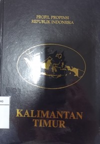 Profil propinsi Republik Indonesia: Kalimantan Timur