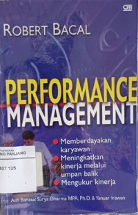 Performance management: Memberdayakan, meningkatkan kinerja melalui umpan balik, mengukur kerja