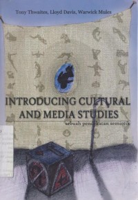 Image of Introducing cultural and media studies: sebuah pendekatan semiotik