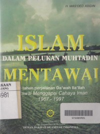 Image of Islam dalam pelukan Muhtadin Mentawai : 30 tahun perjalanan Dakwah Ila'llah Mentawai menggapai cahaya Iman 1967 - 1997