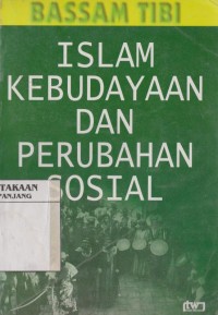 Islam kebudayaan dan perubahan sosial