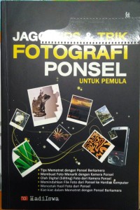 Image of Jago tips & trik fotografi ponsel untuk pemula