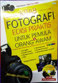Kitab fotografi edisi praktis untuk pemula & orang awam