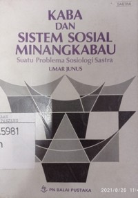 Kaba dan sistem sosial Minangkabau : suatu problema sosiologi sastra