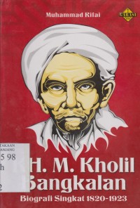 KH. M. Kholil Bangkalan : biografi singkat 1820 - 1923