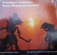 Semangat Indonesia: suatu perjalanan budaya