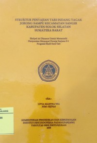 Struktur penyajian tari indang tagak Jorong Sampu Kecamatan Sangir Kabupaten Solok Selatan Sumatera Barat: skripsi + CD