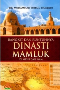 Bangkit dan runtuhnya Dinasti Mamluk