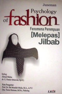 Psychology of fashion: fenomena perempuan (melepas) jilbab